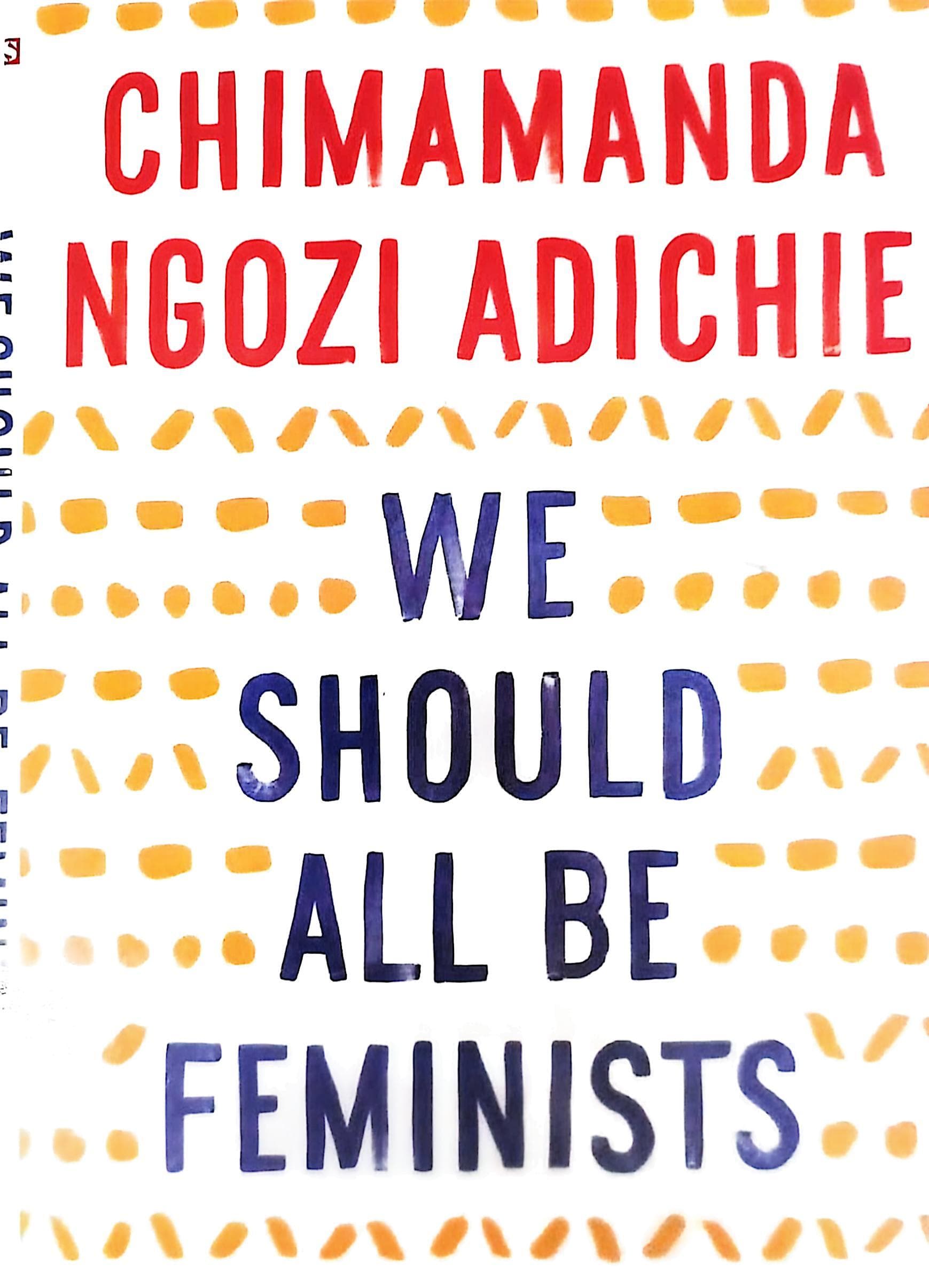 We Should All Be Feminist