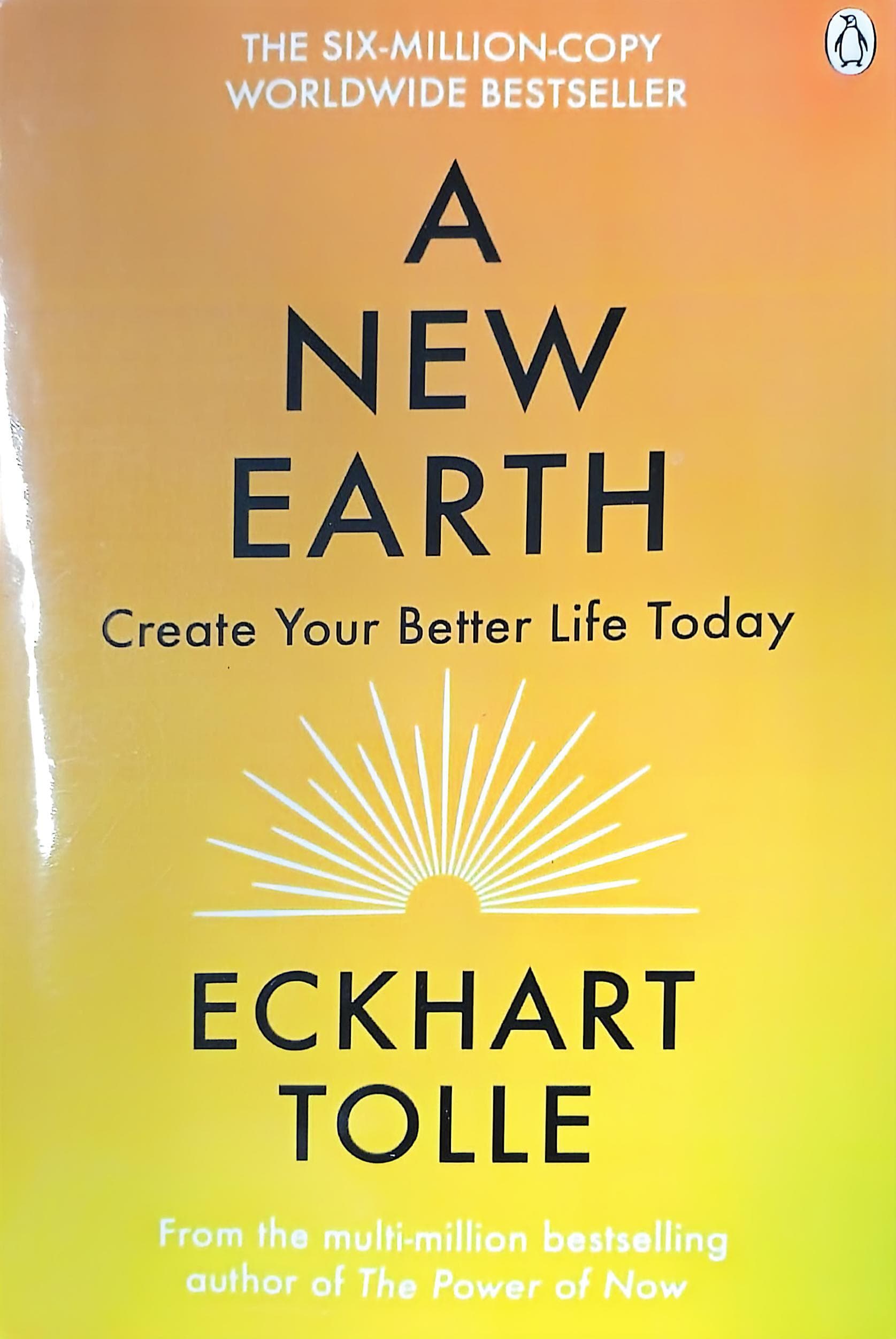 A New Earth: Create Your Better Life Today